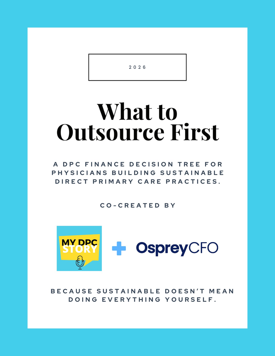 What to Outsource First — a DPC finance decision tree, co-created by My DPC Story and Osprey CFO