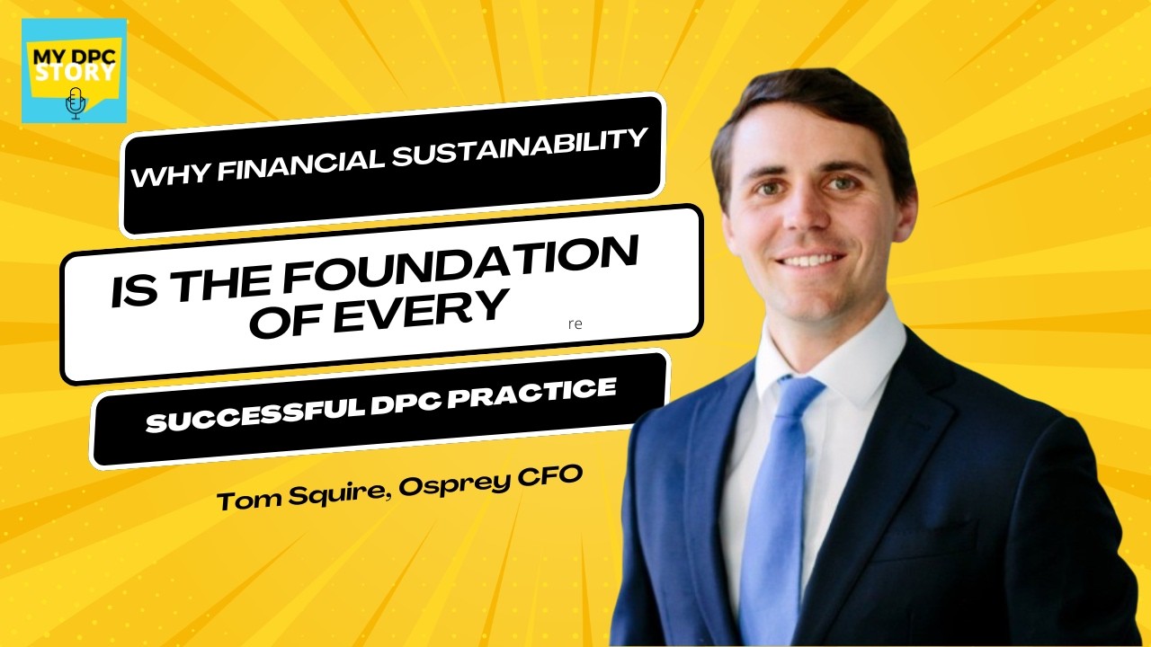 My DPC Story podcast with Tom Squire